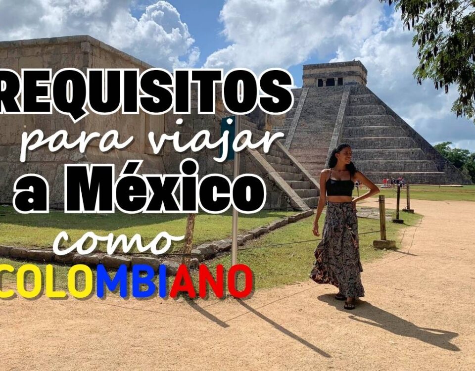 Requisitos para viajar a México desde Colombia 2025