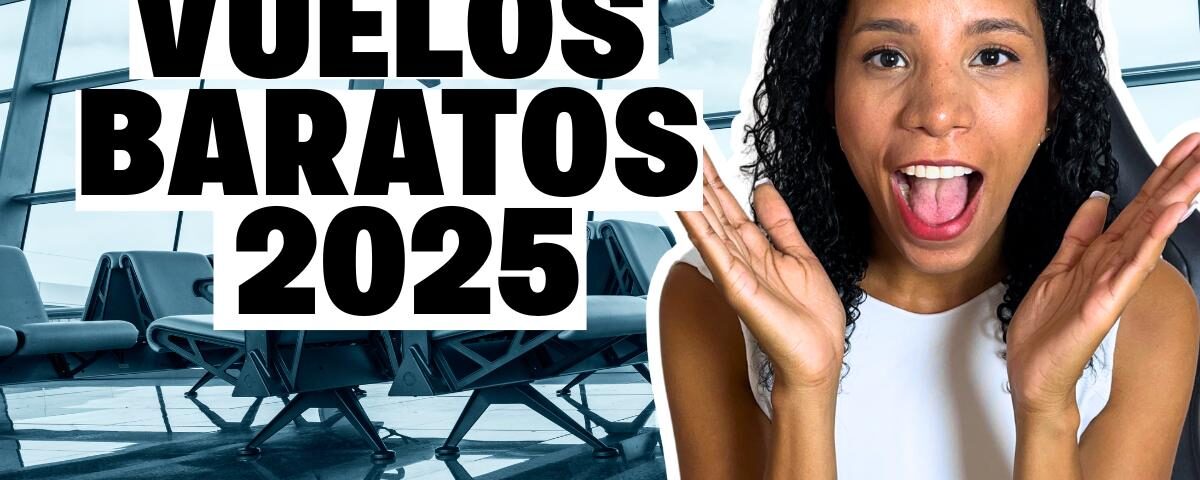 Vuelos Baratos en 2025