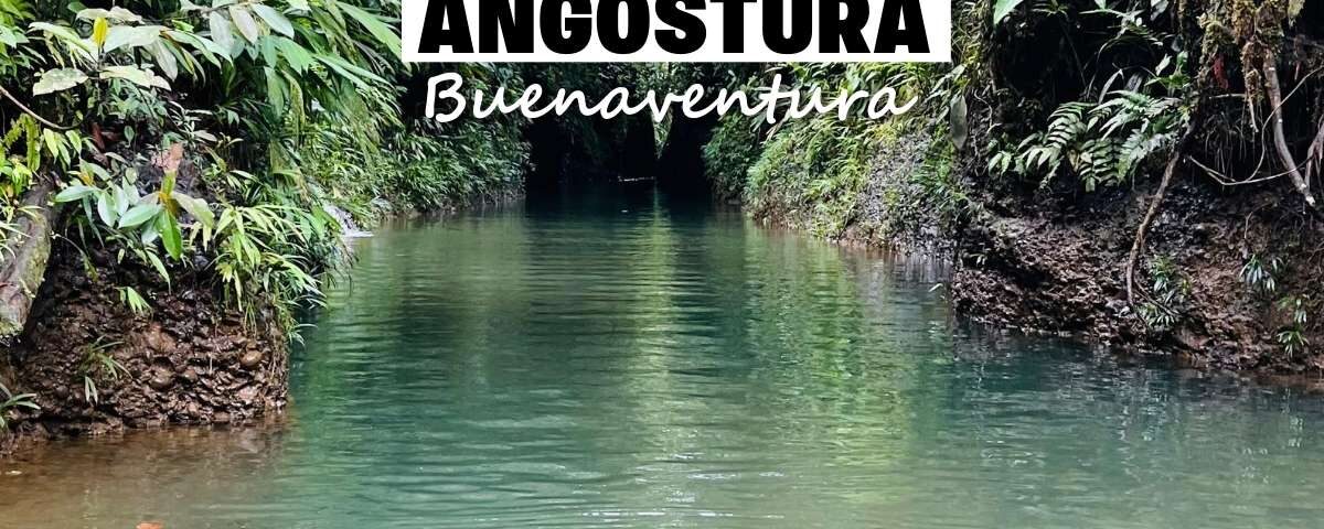 Turismo en el Cañón de la Angostura, destino natural de Buenaventura