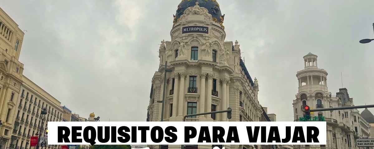 Guía de requisitos migratorios para ingresar a España