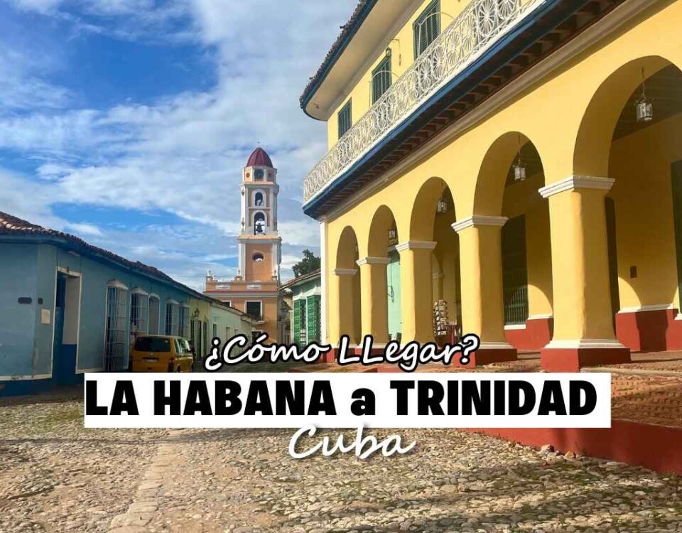 Como llegar a trinidad desde la Habana