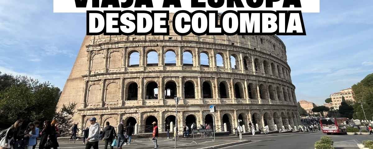 guia para tu primer Eurotrip desde Colombia